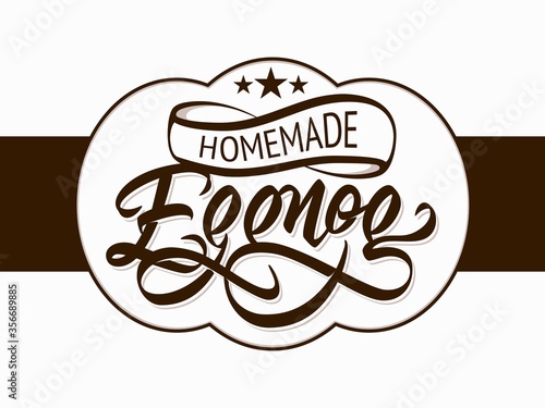 Calligraphic label design for homemade Eggnog. Vector inscription design.