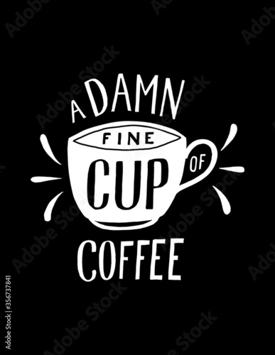 A damn fine cup of coffee. Hand drawn lettering card.