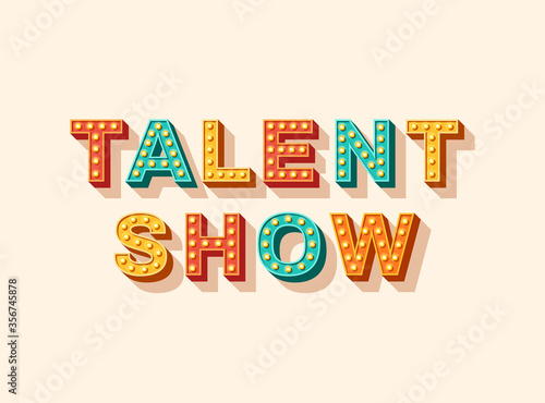 Talent show vector lettering, typography with light bulbs. Casino style text isolated on white background. Header for poster or flyer, retro design element.