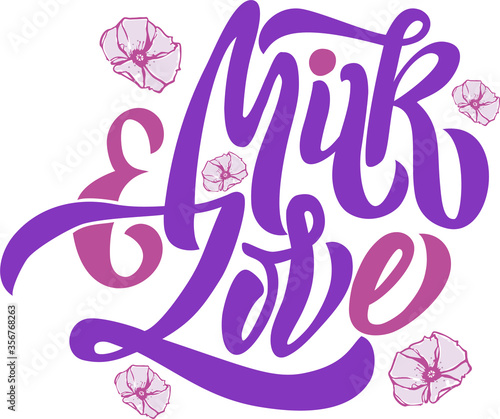 Milk and Love breastfeeding themed isolated text. Hand lettering illustration made in calligraphy style.  Good as sign, poster, card.
