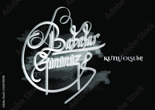 Happy Father's Day. (Turkish Translate: Happy Father's Day) calligraphic light poster. - Vector. 