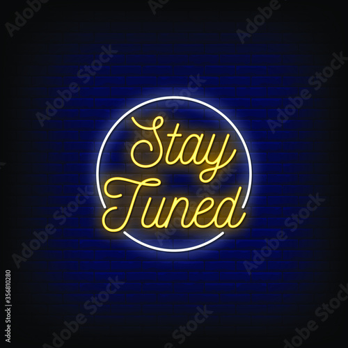 Stay Tuned Neon Signs Style Text vector