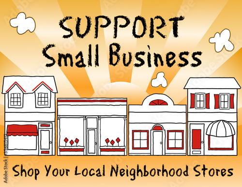 Support Small Business!  Shop local, buy local! Shop at local, neighborhood stores, brick and mortar, mom and pop merchants, community and main street entrepreneurs. Gold background.