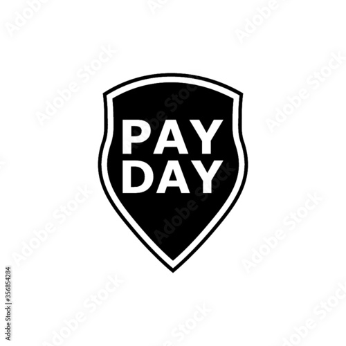 Pay Day Concept. Web Icon with Pay Day shield isolated on a white background