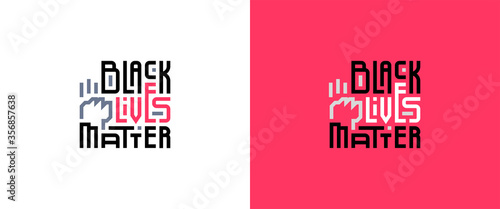 Tolerance, no to racism, the slogan “Black Lives Matter” and a raised fist, a symbol of protest, an international movement of activists opposing violence against black people. Logo for agitation. 