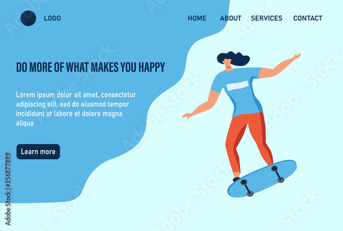 A young woman or teenager rides a skateboard. Do more of what makes you happy. Website homepage landing web page template. Flat vector illustration.