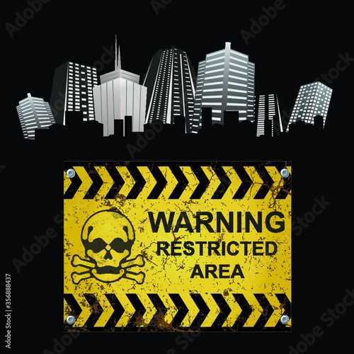 Warning restricted area sign with skull and cross bones with generic city background