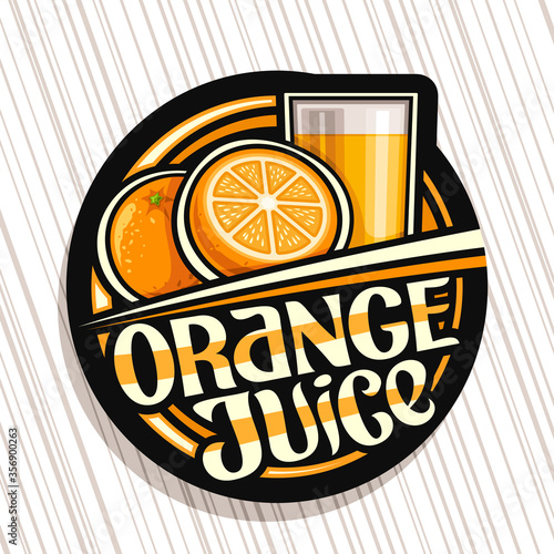 Vector logo for Orange Juice, dark decorative label with illustration of fruit drink in glass and 2 cartoon oranges, fruit concept with unique lettering for words orange juice on striped background.