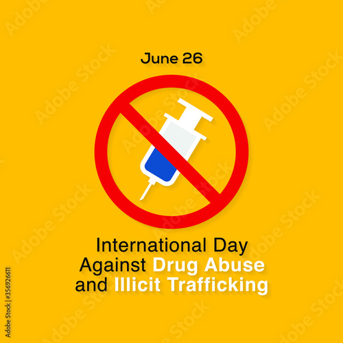 The International Day Against Drug Abuse and Illicit Trafficking is a United Nations International Day against drug abuse and the illegal drug trade. It is observed annually on 26 June, since 1989.