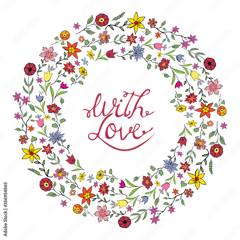 Decorative wreath of bright flowers. Bright colours. Hand drawing style. Botanical Doodling. Isolated object on a white background. Lettering. Postcard.