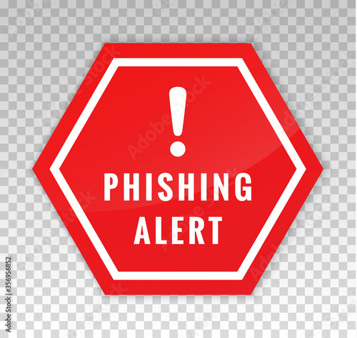 Phish email. Phishing alert sign. Scam attack. Concept malware virus. Security computer. Red octagon with exclamation mark isolated on background. Warning caution board. Danger with text. Vector 