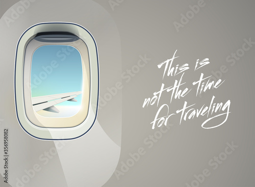 Business jet infographic airplane porthole text This is not time for traveling banner. Airplane illuminator concept. Space aircraft windows frame