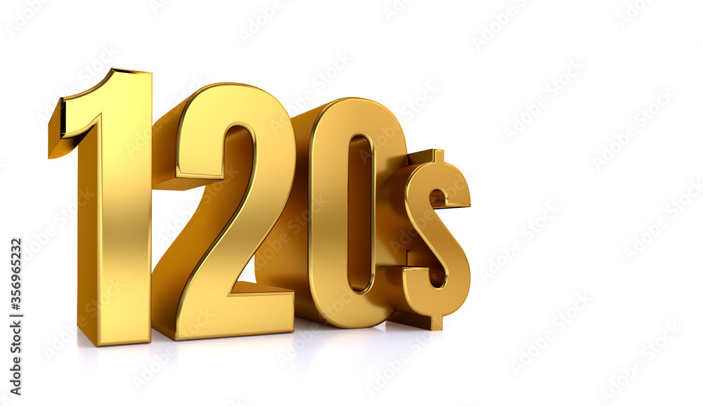 120$. one hundred twenty price symbol. gold text 3d render. on white background 120$. one hundred twenty price symbol. gold text 3d render. on white background
