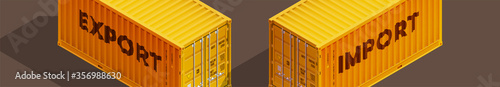 3D Isometric two 20 foot container delivery with EXPORT and IMPORT text. Large metal 20 ft containers for transportation shipping cargo. Vector illustration