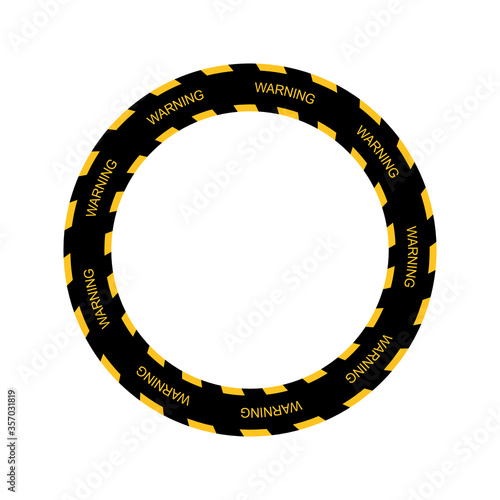 Vector illustration of round warning sign. Round warning tape.
