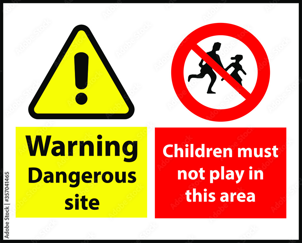 dangerous site children must not play here sign dangerous site children must not play here sign