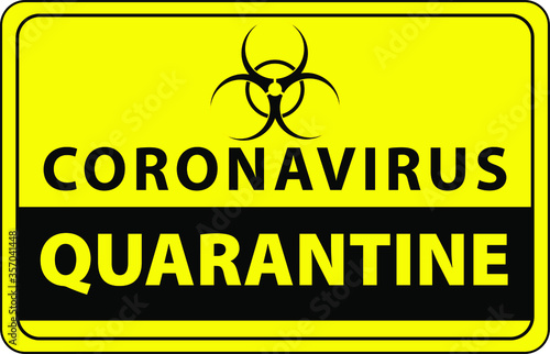 Corona virus covid19 quarantine area zone sign