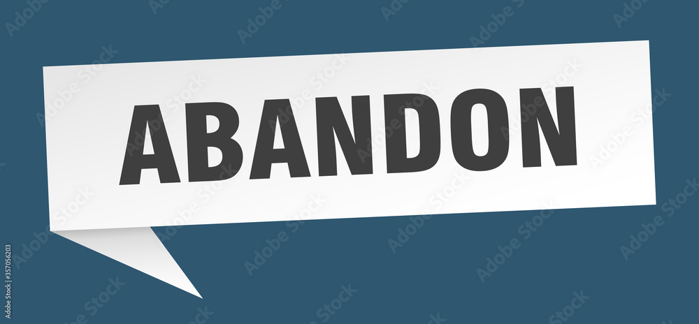 abandon banner. abandon speech bubble. abandon sign