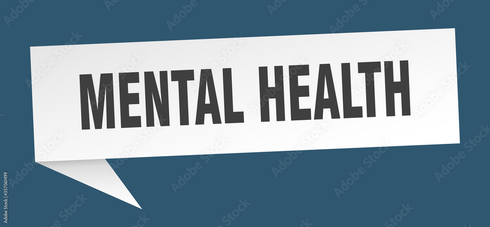 mental health banner. mental health speech bubble. mental health sign