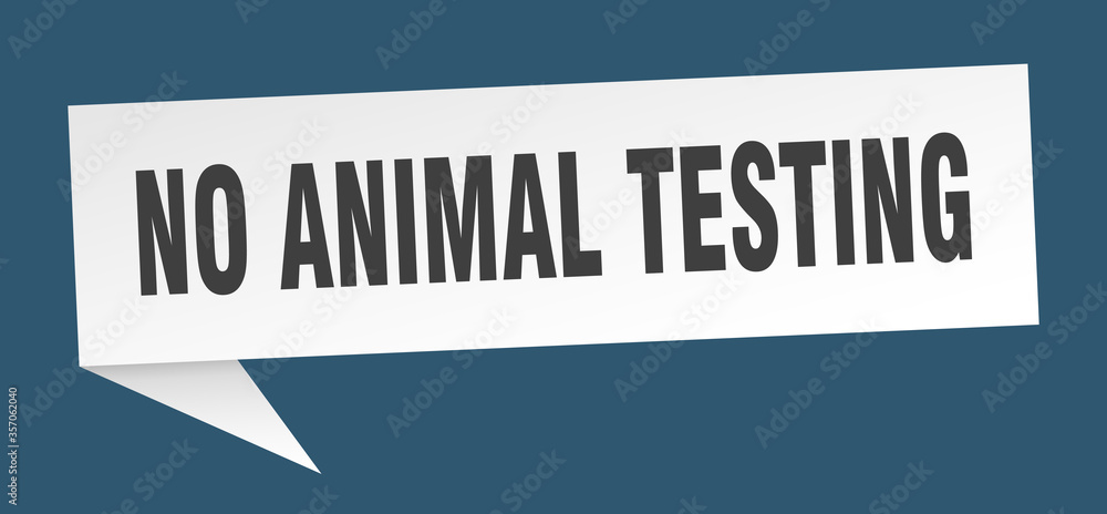 no animal testing banner. no animal testing speech bubble. no animal testing sign
