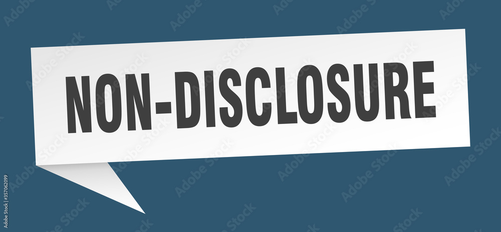 non-disclosure banner. non-disclosure speech bubble. non-disclosure sign