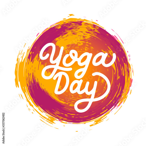 International Yoga Day calligraphy hand lettering with bright paint strokes. Easy to edit vector template for banner, typography poster, flyer, sticker, postcard, t-shirt, logo design, etc