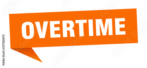 overtime banner. overtime speech bubble. overtime sign