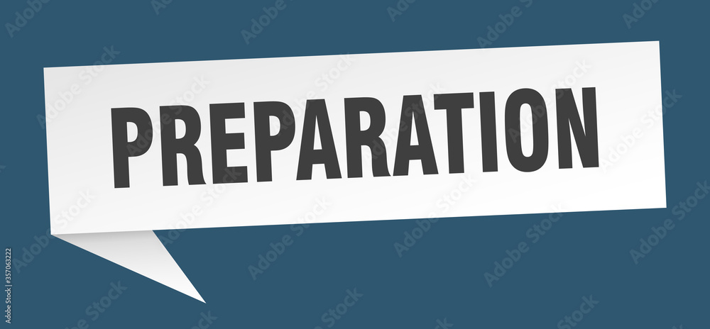 preparation banner. preparation speech bubble. preparation sign