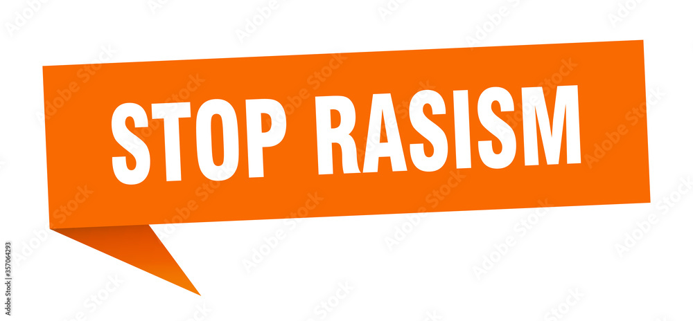 stop rasism banner. stop rasism speech bubble. stop rasism sign stop rasism banner. stop rasism speech bubble. stop rasism sign