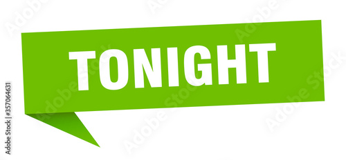 tonight banner. tonight speech bubble. tonight sign