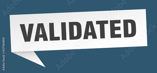 validated banner. validated speech bubble. validated sign