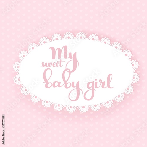 My sweet baby girl, boy calligraphic inscription on a white background