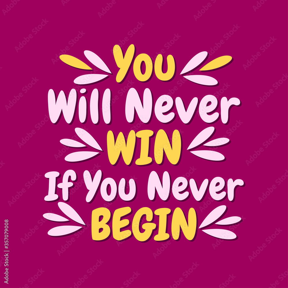 Inspirational Quotes Typography Poster - You Will Never Win if You Never Begin