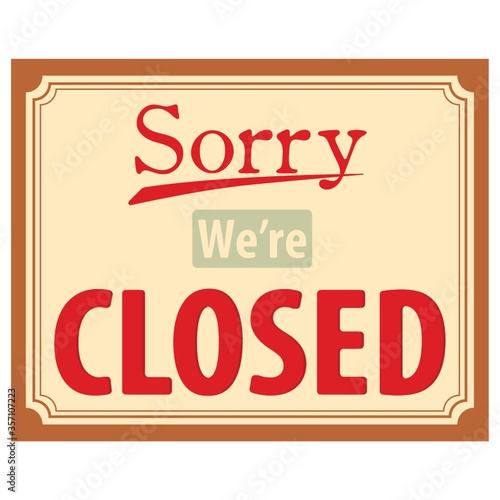 sorry we are closed label