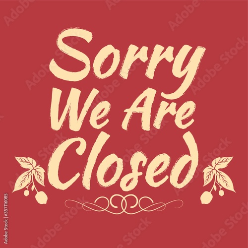 sorry we are closed label