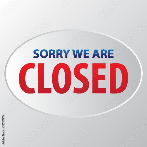 sorry we are closed label