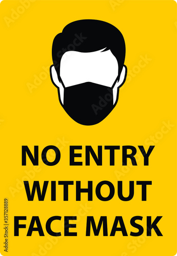 No entry without face mask sign.
No face mask no entry with a yellow background.