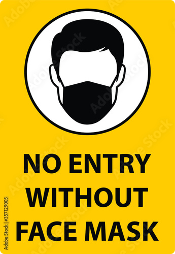 No entry without face mask sign.
No face mask no entry with a yellow background.