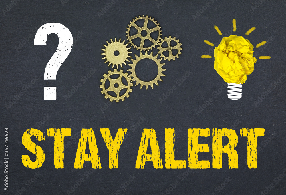 Obraz premium Stay Alert