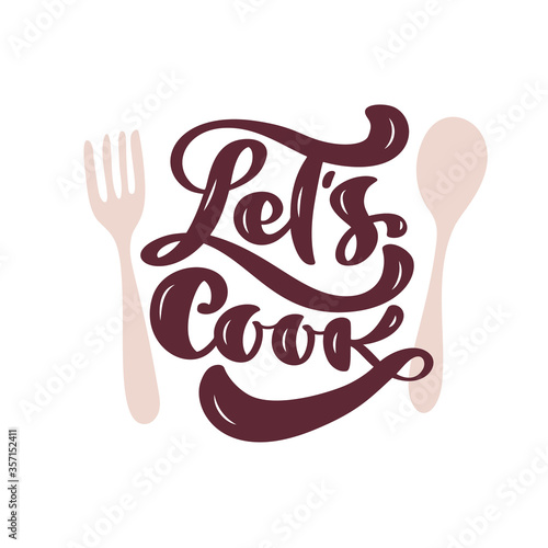 Lets Cook calligraphy lettering vector cooking text with cutlery for logo food blog. Hand drawn motivation quote design. Illustration for restaurant, cafe menu or banner, poster