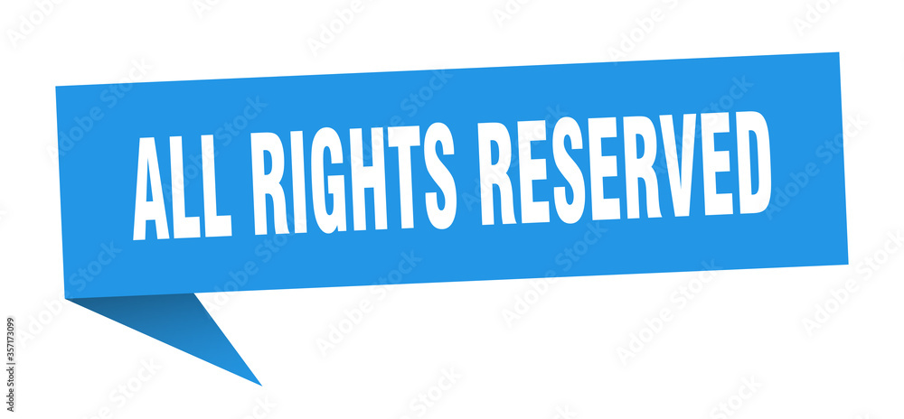 all rights reserved banner. all rights reserved speech bubble. all rights reserved sign