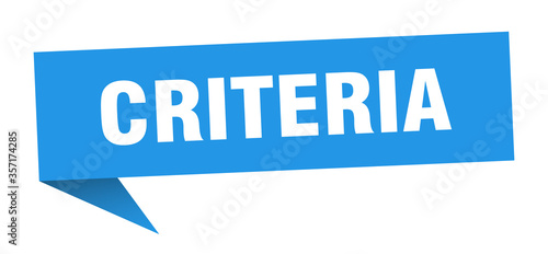 criteria banner. criteria speech bubble. criteria sign