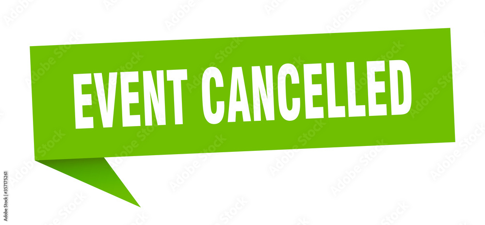 event cancelled banner. event cancelled speech bubble. event cancelled sign event cancelled banner. event cancelled speech bubble. event cancelled sign