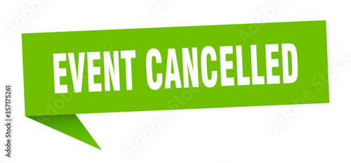 event cancelled banner. event cancelled speech bubble. event cancelled sign