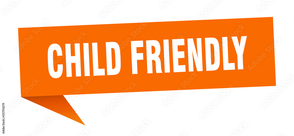 child friendly banner. child friendly speech bubble. child friendly sign child friendly banner. child friendly speech bubble. child friendly sign