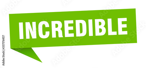 incredible banner. incredible speech bubble. incredible sign