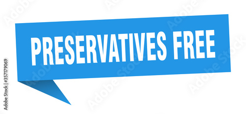 preservatives free banner. preservatives free speech bubble. preservatives free sign