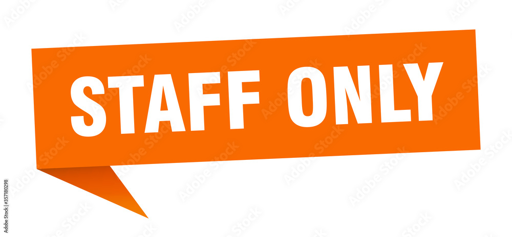 staff only banner. staff only speech bubble. staff only sign staff only banner. staff only speech bubble. staff only sign