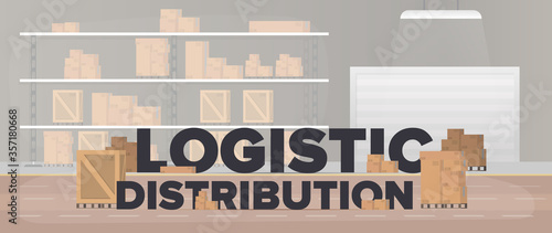 Logistic distribution banner. Large warehouse with boxes and pallets. Lettering on an industrial theme. Carton boxes. Freight and delivery concept. Vector.