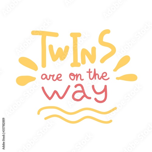 Pregnancy Announcement Twins are on the way. Positive optimistic Lettering. Baby photo album elements. Red and yellow letters isolated on white background.